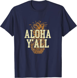 Aloha Y'all T Shirt Pineapple Vacation Hawaiian Gift T-Shirt - T-Shirt | Navy