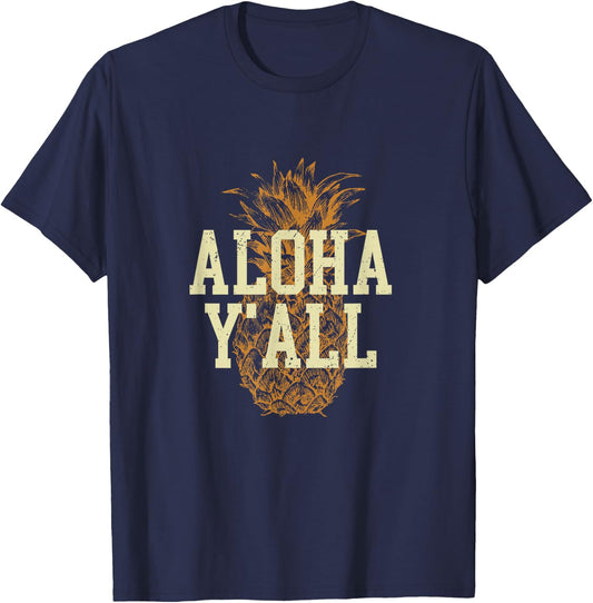 Aloha Y'all T Shirt Pineapple Vacation Hawaiian Gift T-Shirt - T-Shirt | Navy