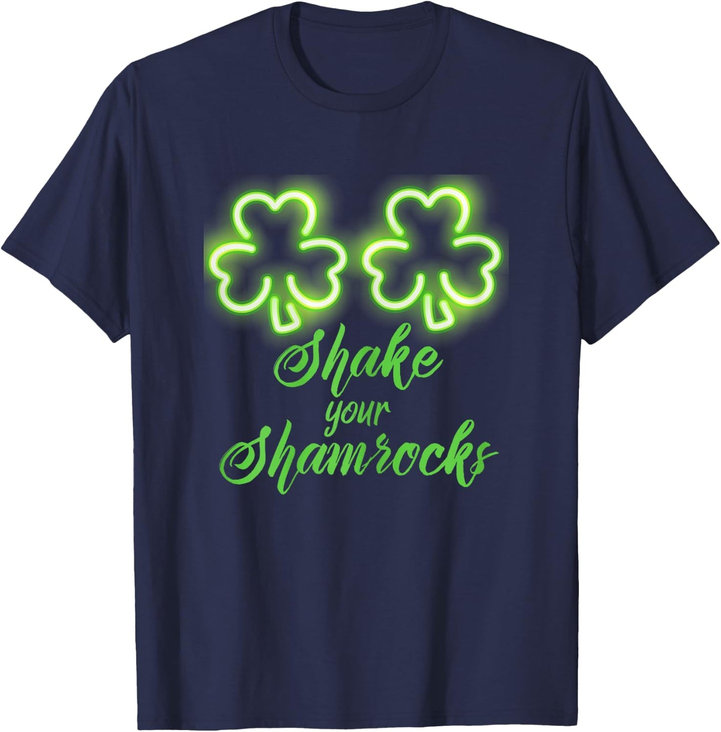 Funny St Patricks Day Shake Your Shamrocks T-Shirt - T-Shirt | Navy