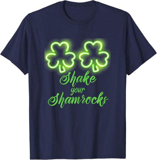 Funny St Patricks Day Shake Your Shamrocks T-Shirt - T-Shirt | Navy