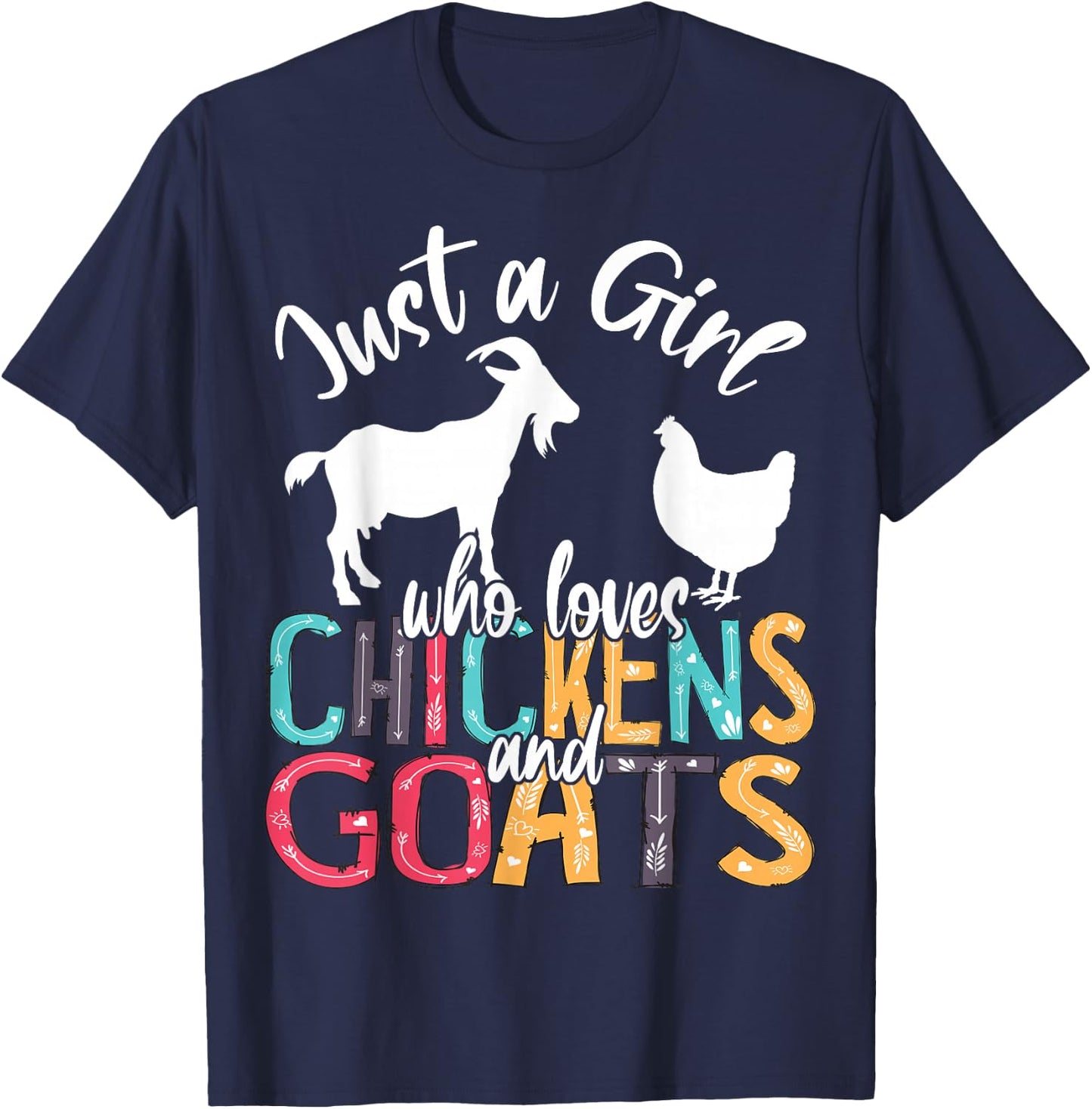 Cute Just A Girl Who Loves Chickens Goats Farmer Girls T-Shirt - T-Shirt | Navy