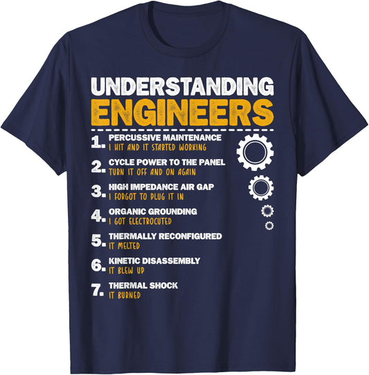 Engineering Humor Funny Understanding Engineers T-Shirt - T-Shirt | Navy