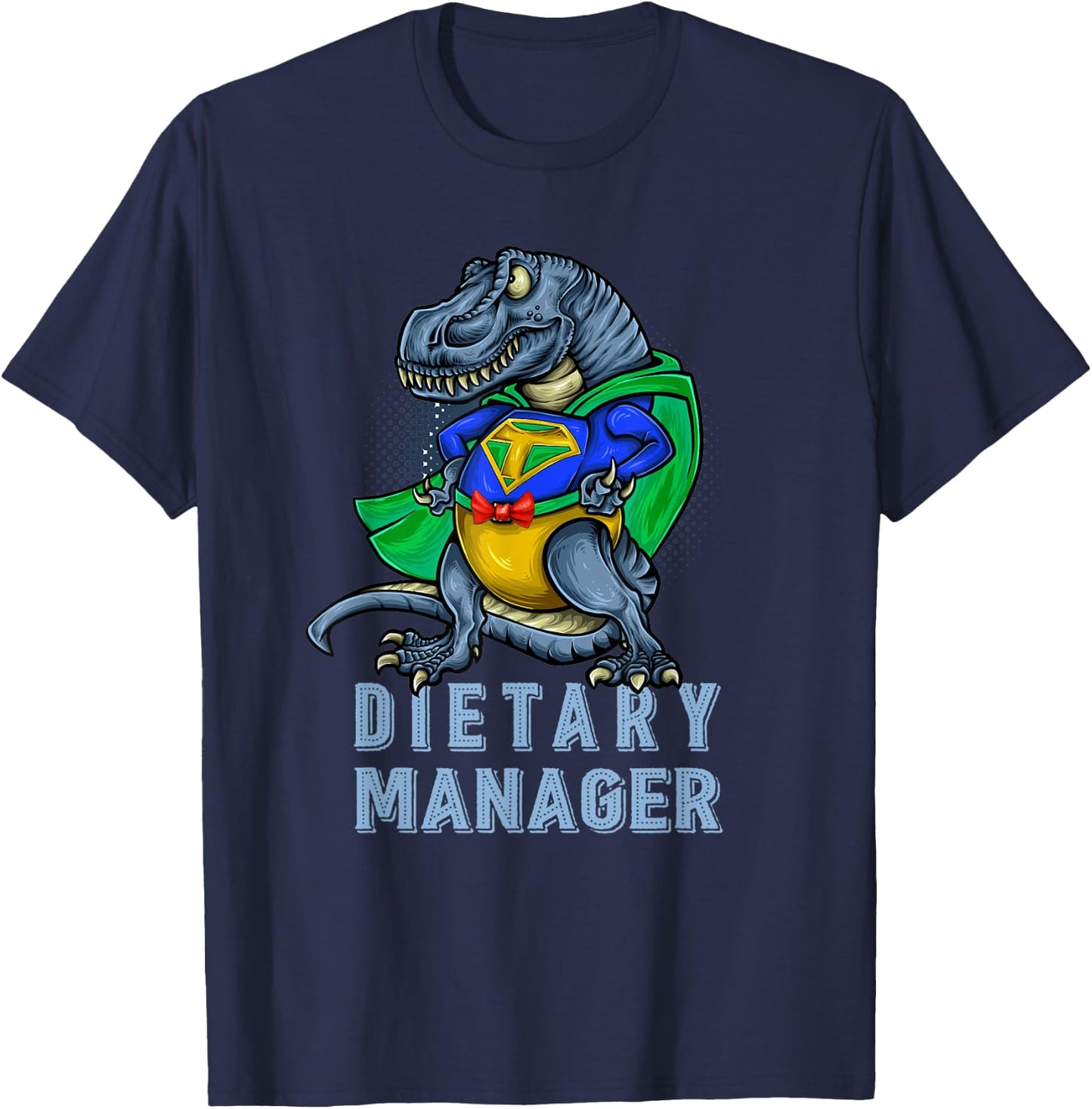Funny Dietary Manager Dinosaur Gift T-Shirt - T-Shirt | Navy