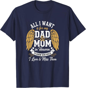 Mom in Heaven Memorial - All I Want is My Dad & Mom in T-Shirt - T-Shirt | Navy