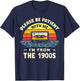 Please Be Patient With Me I'm From The 1900s Shirt Men Women T-Shirt - T-Shirt | Navy