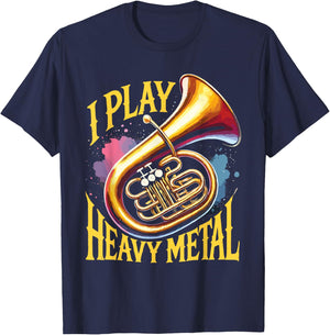 Marching Band Tuba Player I Play Heavy Metal T-Shirt - T-Shirt | Navy