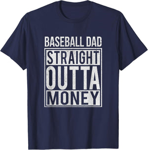 Baseball Dad Straight Outta Money I Funny Pitch Gift T-Shirt - T-Shirt | Navy