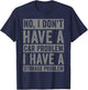 No I Don't Have a car Problem I Have a Storage Problem T-Shirt - T-Shirt | Navy