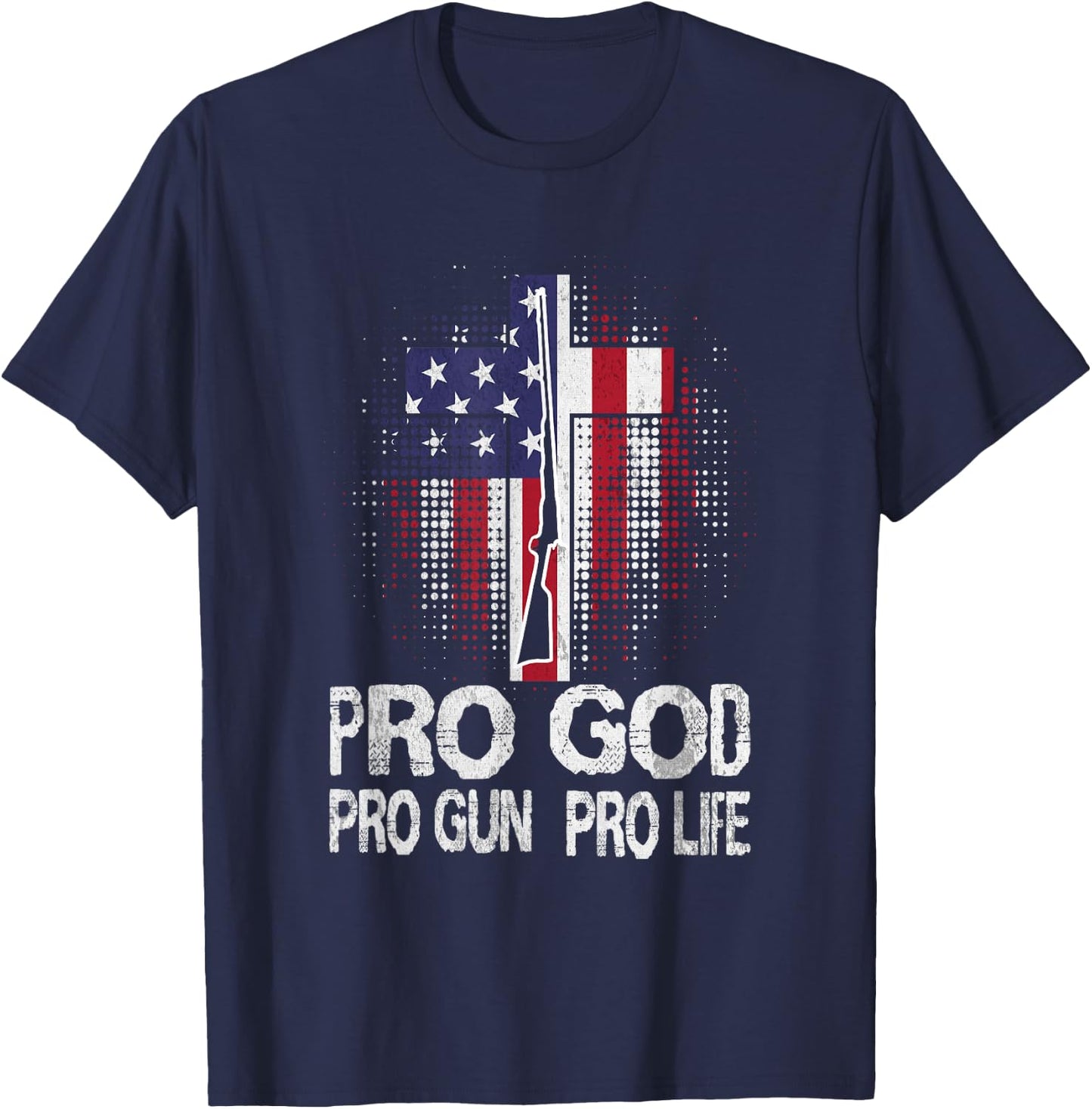 Pro God Pro Gun Pro Life T-Shirt - T-Shirt | Navy
