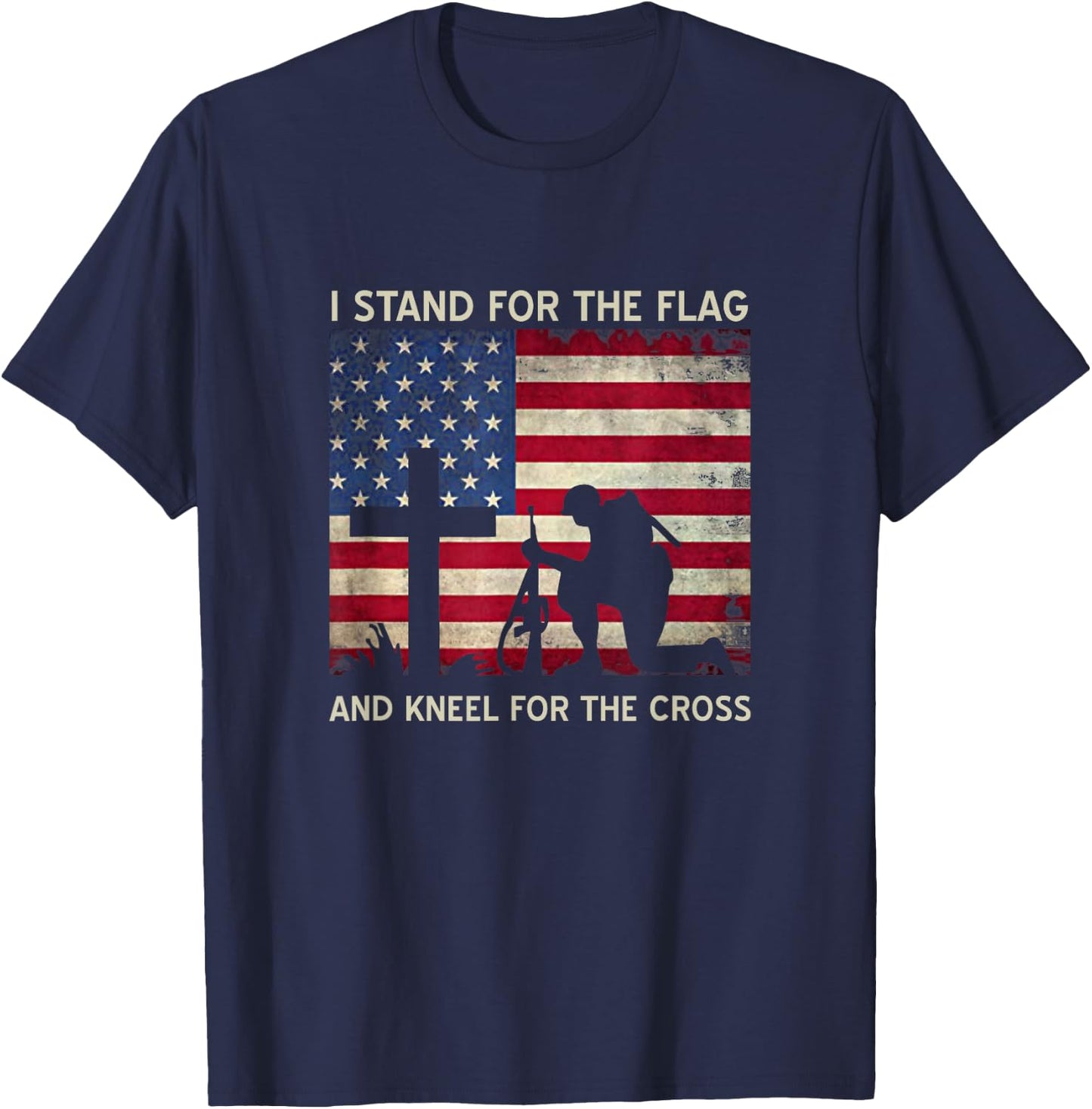 I Stand For The Flag And Kneel For The Cross Gift T-Shirt - T-Shirt | Navy