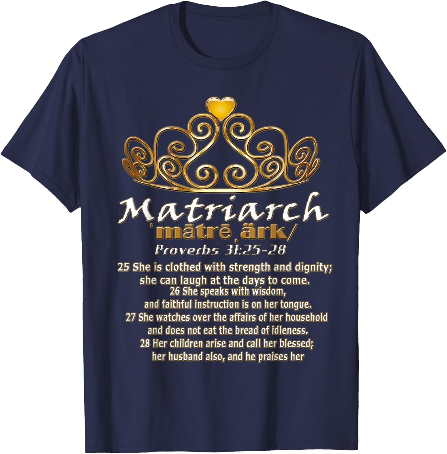 Matriarch Proverbs 31 Bible Scripture T-Shirt - T-Shirt | Navy