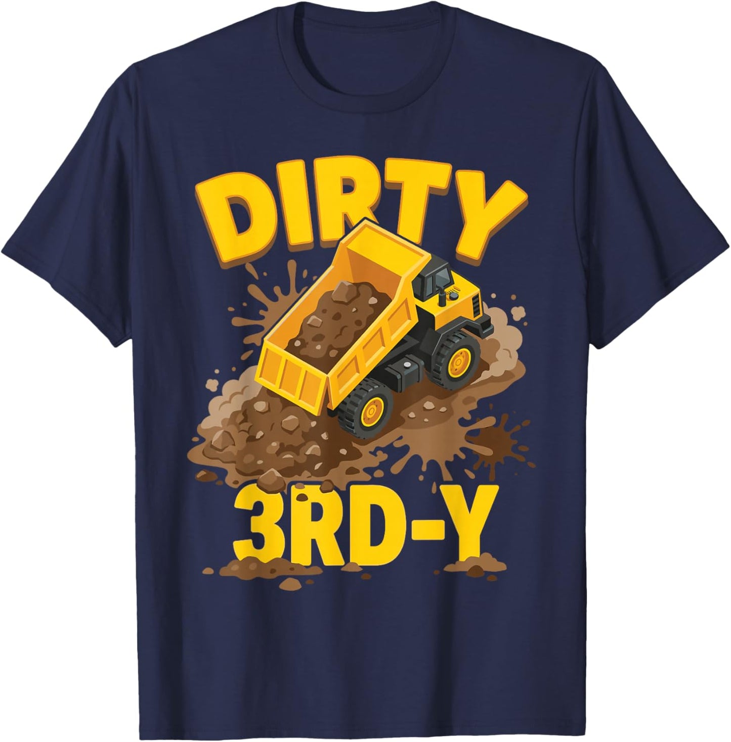 Dirty 3rd-Y Dump Truck Construction 3rd Birthday Boy Diggers T-Shirt - T-Shirt | Navy