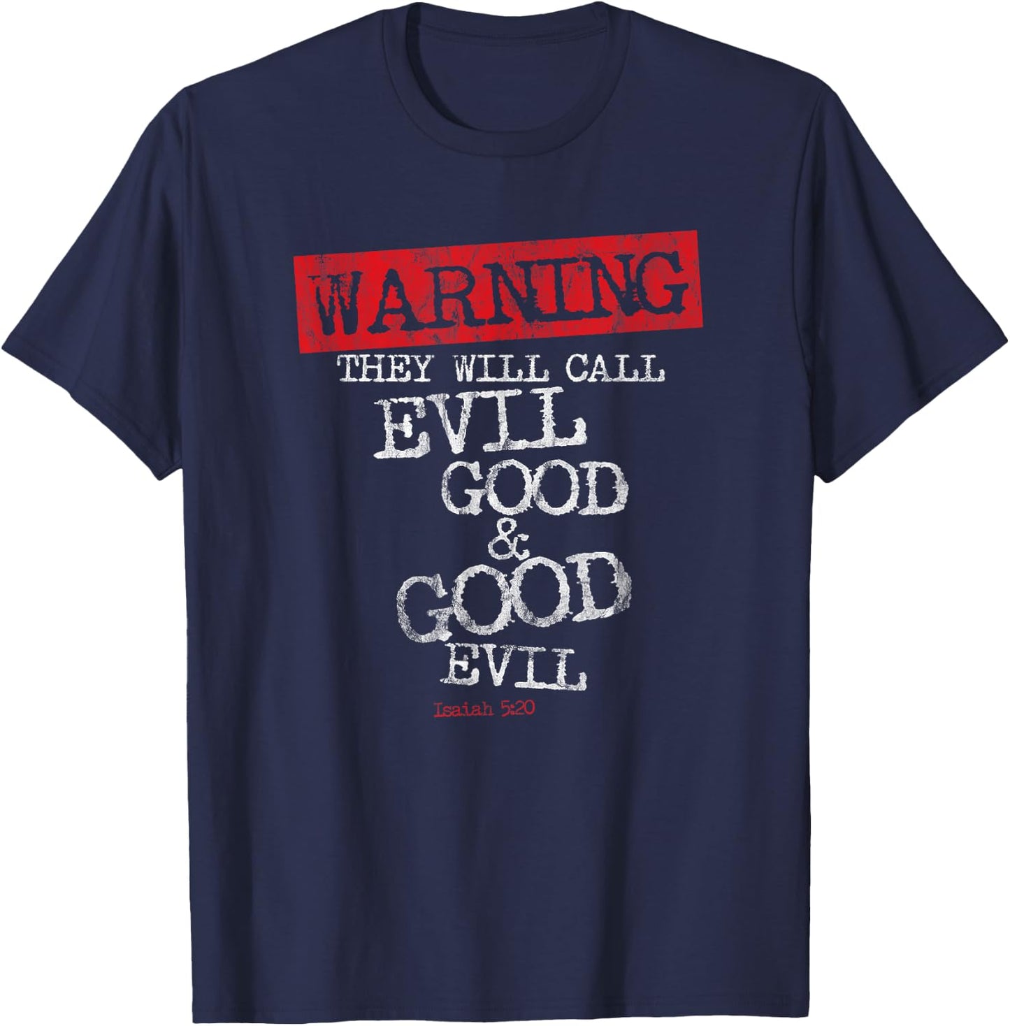 Yahweh Warning They Will Call Evil Good and Good Evil T-Shirt - T-Shirt | Navy
