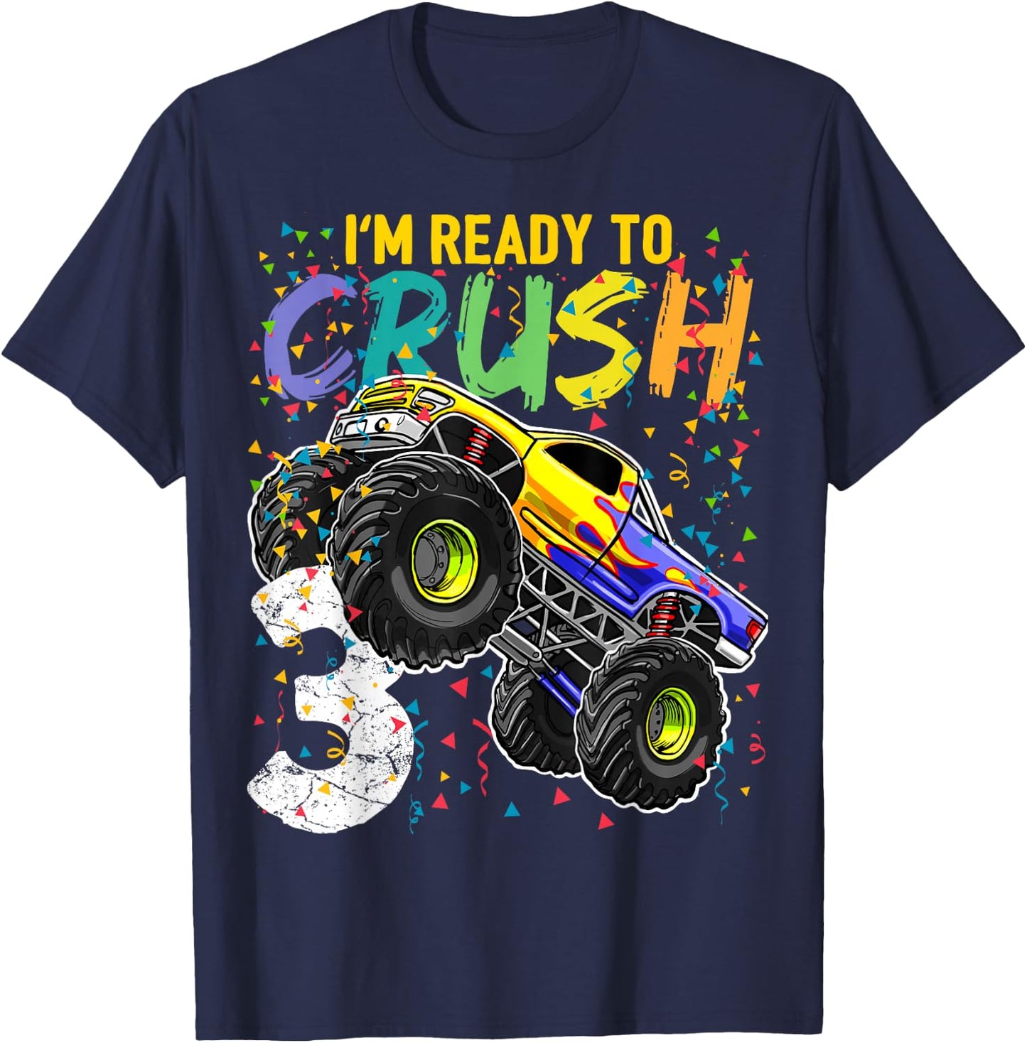 I'm Ready to Crush 3 Monster Truck 3rd Birthday Gift Boys T-Shirt - T-Shirt | Navy