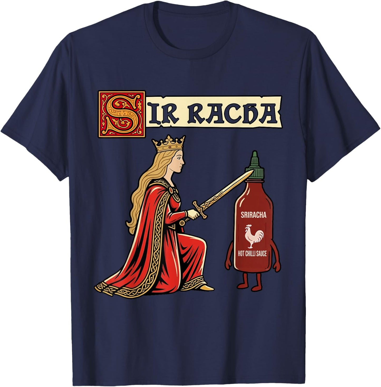 Sir Racha Sriracha Funny Medieval Knight Meme T-Shirt - T-Shirt | Navy