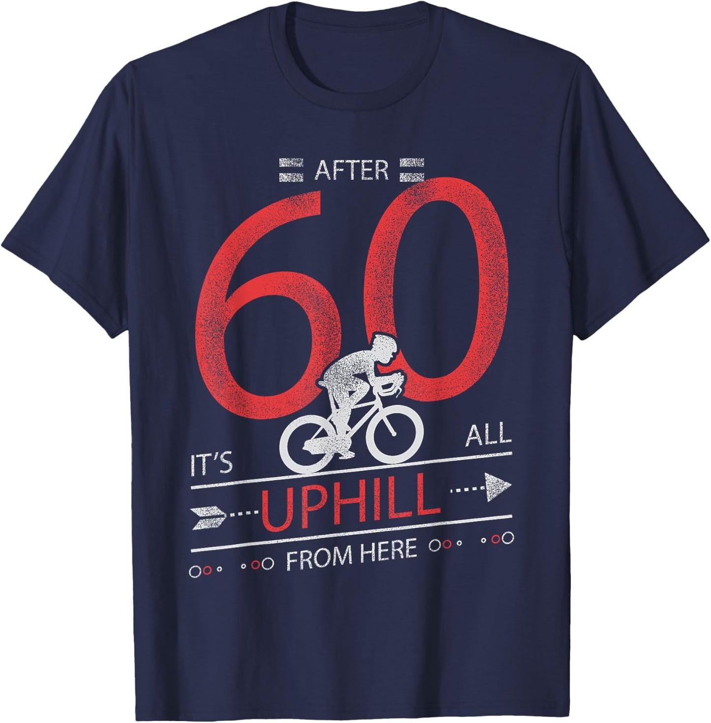 Funny Cyclist Gift T Shirt 60 years old 60th Birthday T-Shirt - T-Shirt | Navy