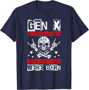 GEN X THE Badass Generation Before You Sissies were Born T-Shirt - T-Shirt | Navy