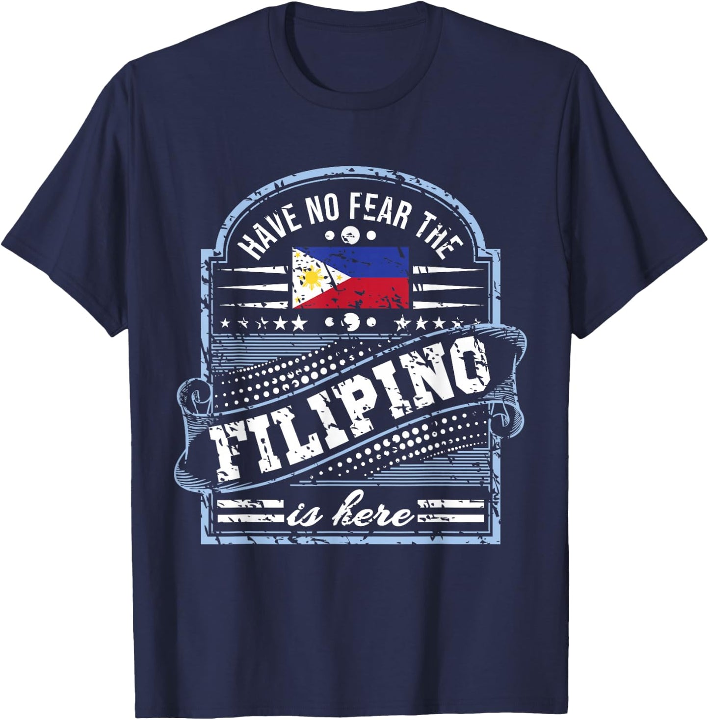 Philippines Gifts - Don't Fear The Filipino T-Shirt - T-Shirt | Navy