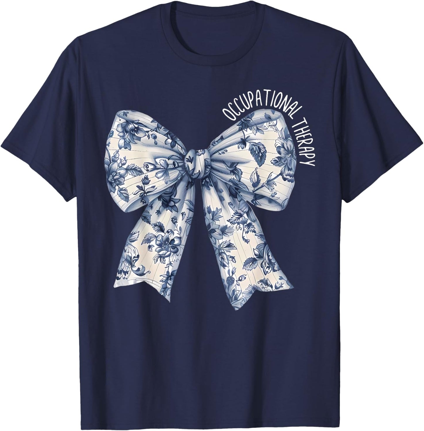 Blue Coquette Bow Floral Occupational Therapy OT Therapist T-Shirt - T-Shirt | Navy