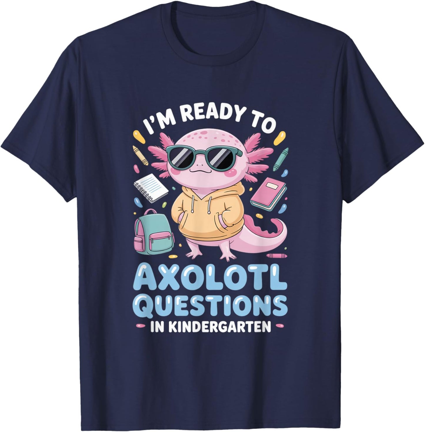 Funny Axolotl Questions Kindergarten Back to School T-Shirt - T-Shirt | Navy