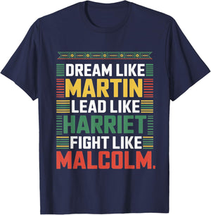 Dream like Martin Lead Like Harriet Fight like Malcolm Quote T-Shirt - T-Shirt | Navy