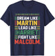 Dream like Martin Lead Like Harriet Fight like Malcolm Quote T-Shirt - T-Shirt | Navy