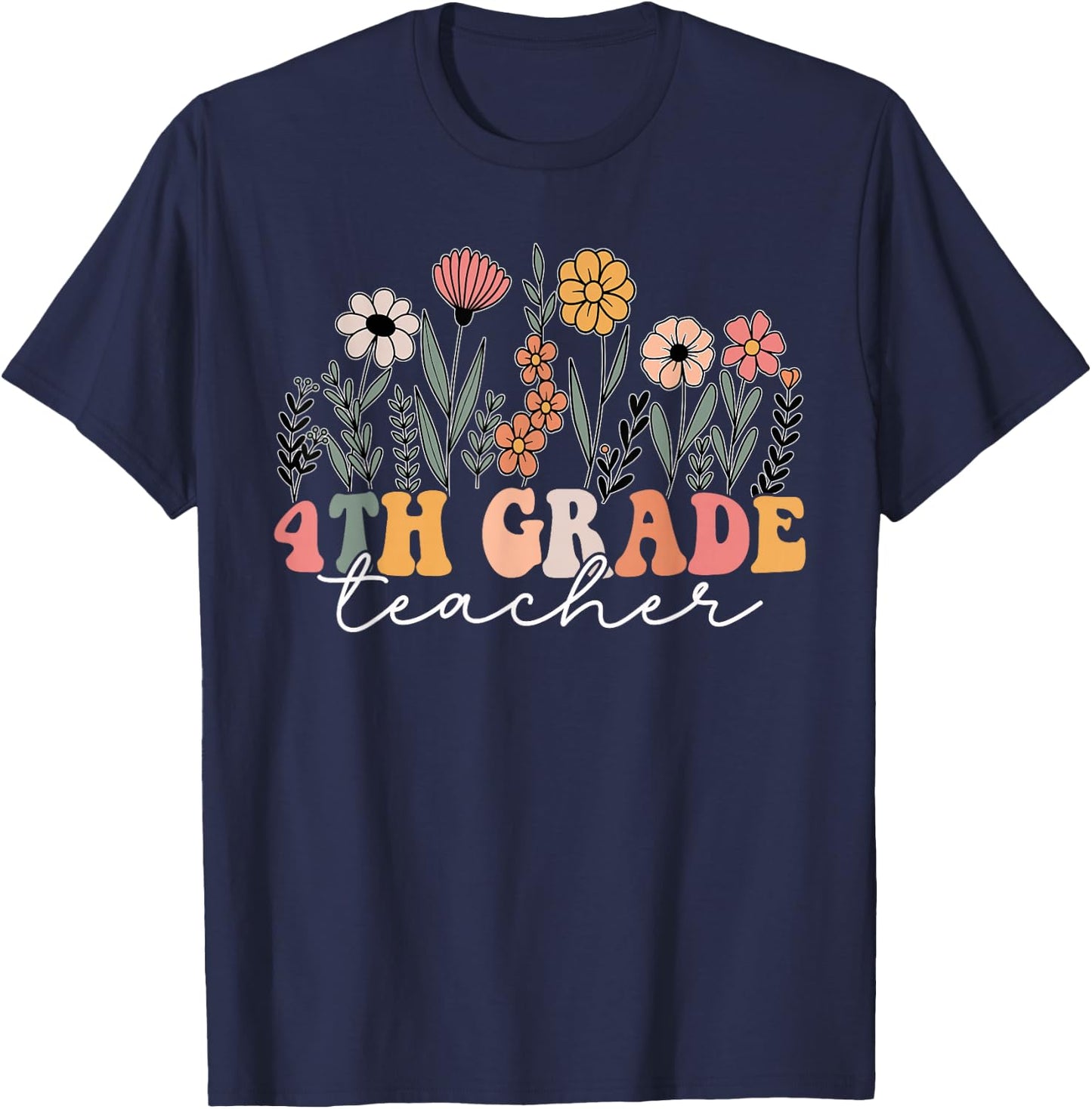 4th Grade Teacher Wildflower Floral Back To School T-Shirt - T-Shirt | Navy