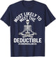 Most Likely To Meet The Deductible Chronic Illness Sarcasm T-Shirt - T-Shirt | Navy