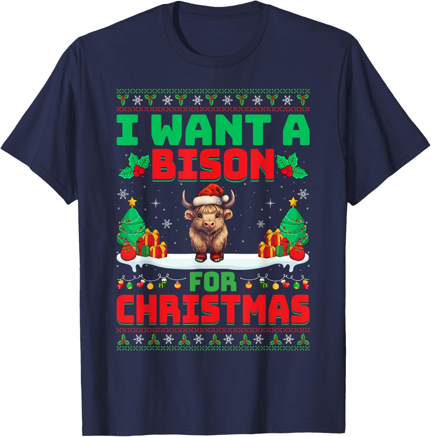 I Want A Bison for Christmas - Bison Lover Ugly Xmas Party T-Shirt - T-Shirt | Navy
