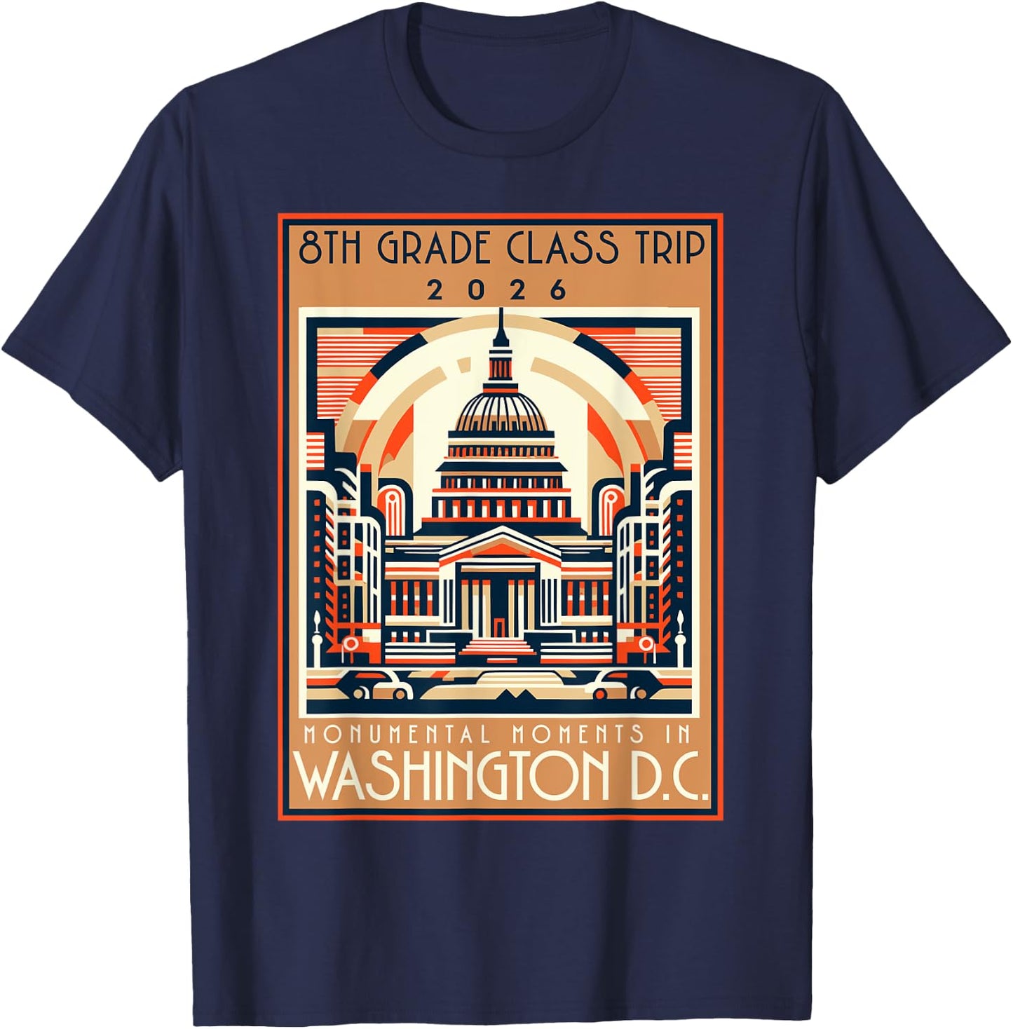 Washington DC 8th Grade Class Field Trip 2026 Quote Souvenir T-Shirt - T-Shirt | Navy