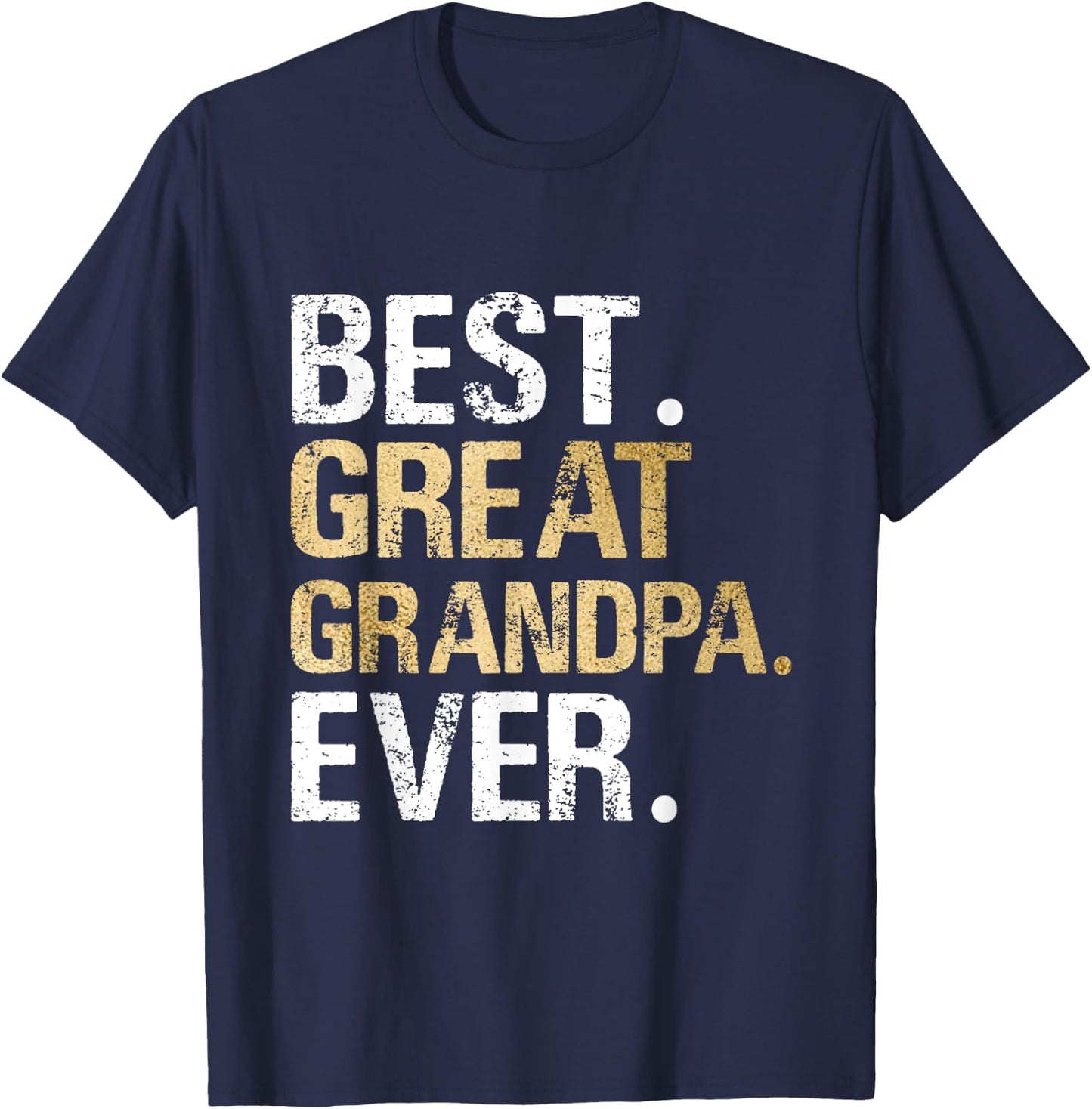 Best Great Grandpa Ever Gift from Granddaughter Grandson T-Shirt - T-Shirt | Navy