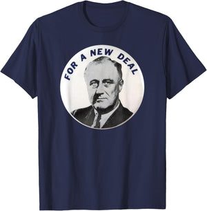 Vintage For a New Deal FDR Franklin Delano Roosevelt T Shirt T-Shirt - T-Shirt | Navy