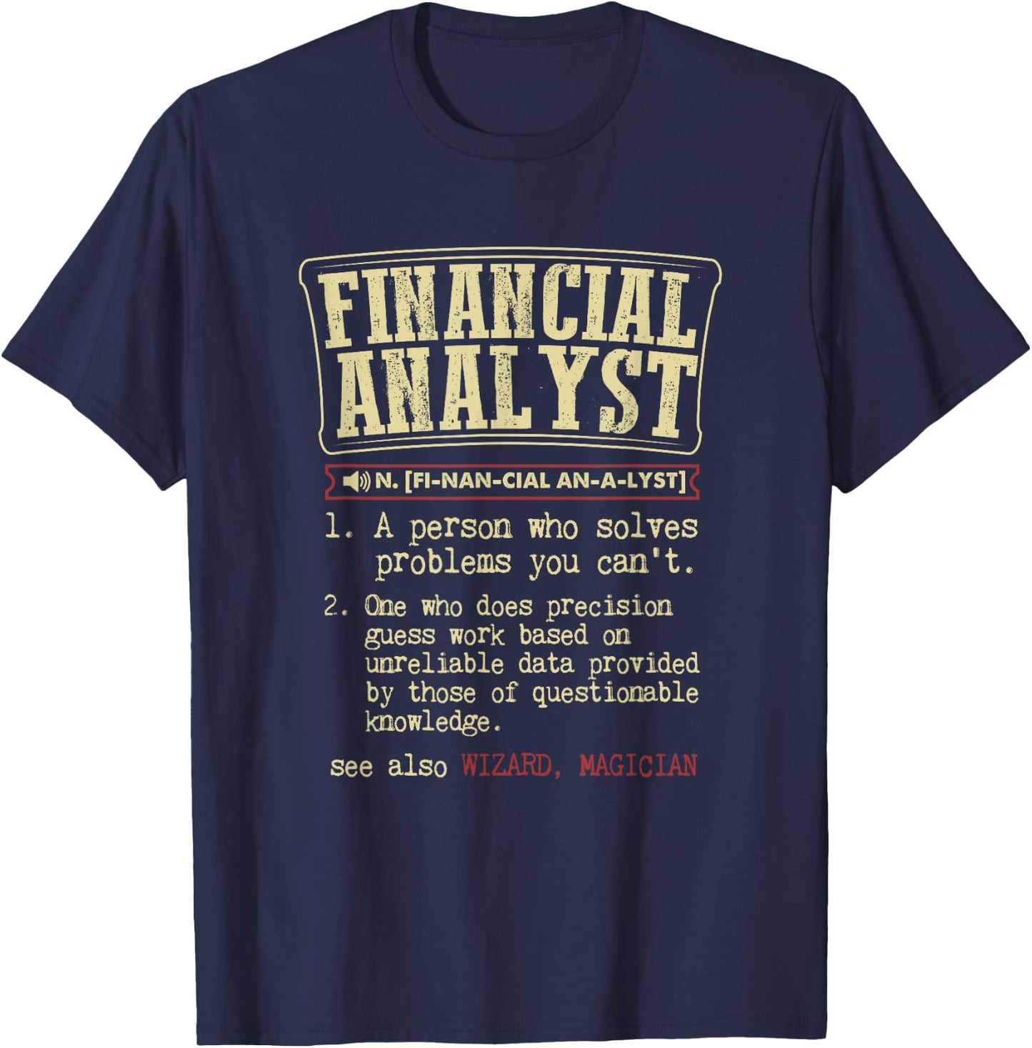Adults Financial Analyst Funny Definition , Black, Small, Short Sleeve T-Shirt - T-Shirt | Navy