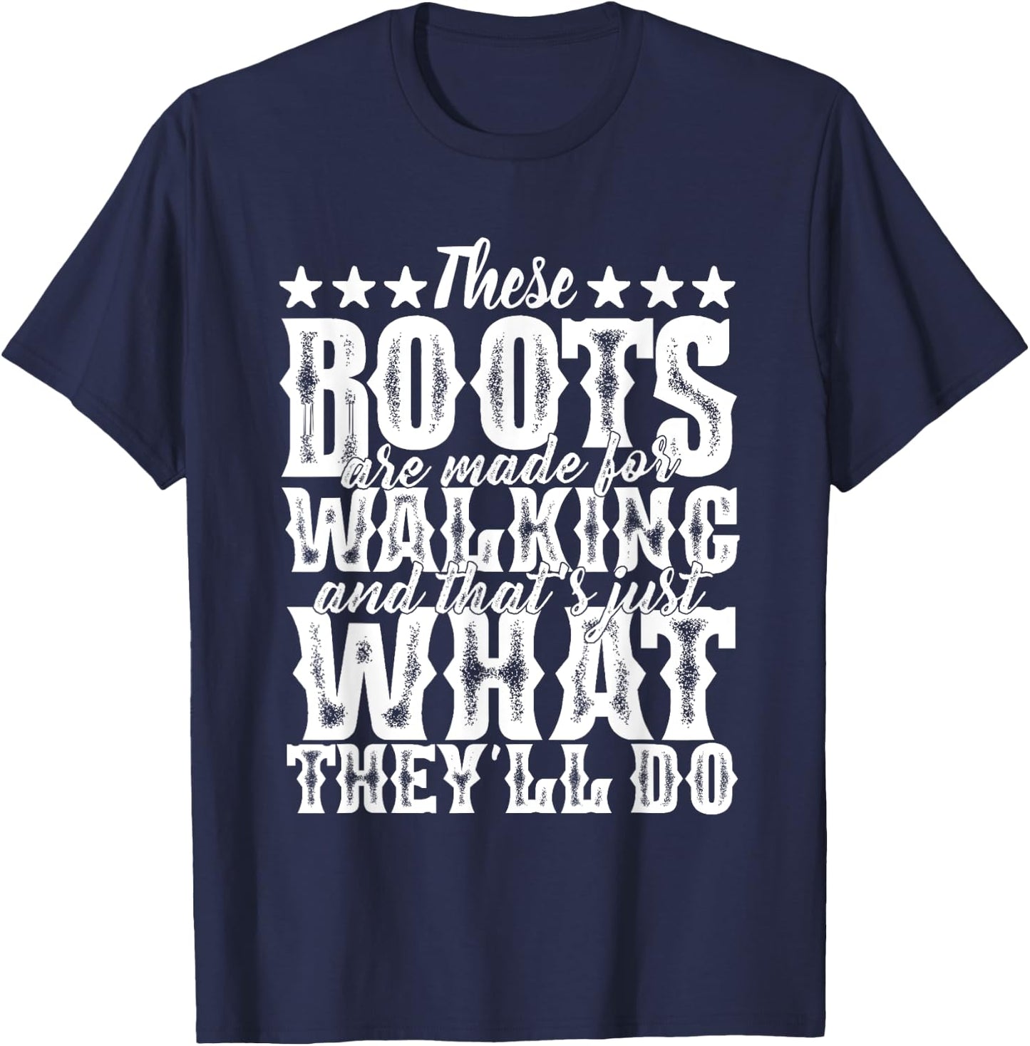 LyricLyfe - THESE BOOTS ARE MADE FOR WALKING T-Shirt - T-Shirt | Navy