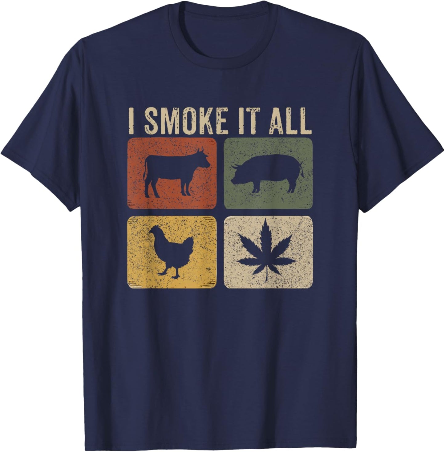 I Smoke It All Funny BBQ Grilling Pitmaster T-Shirt - T-Shirt | Navy