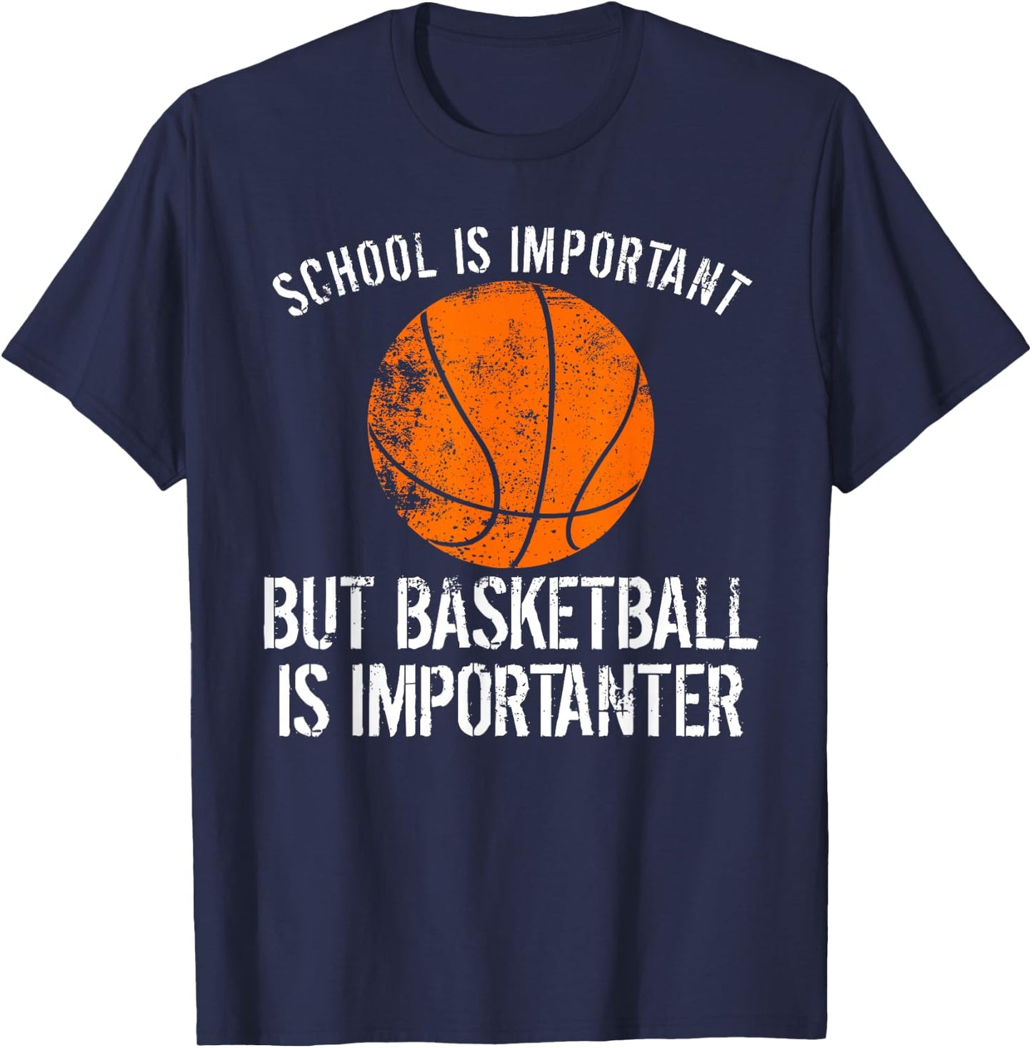 School Is Important But Basketball Is Importanter Shirt T-Shirt - T-Shirt | Navy