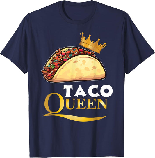 Taco Queen Tacos Mexican Food Shirt T-Shirt - T-Shirt | Navy