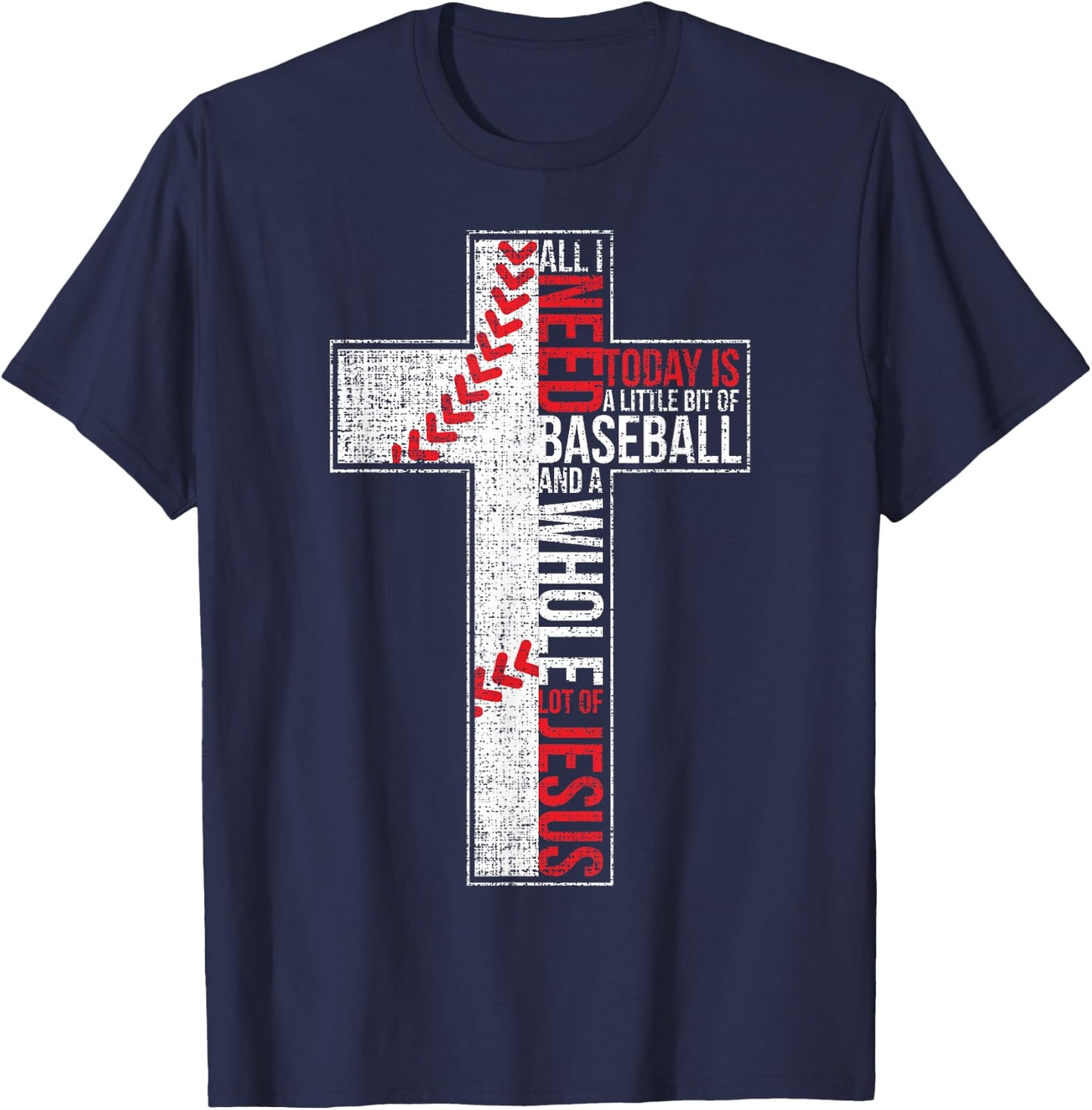 All I Need Is Baseball & Jesus Christian Cross Faith In God T-Shirt - T-Shirt | Navy