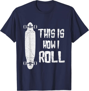 Distressed Longboard This Is How I Roll Longboarder Gift T-Shirt - T-Shirt | Navy