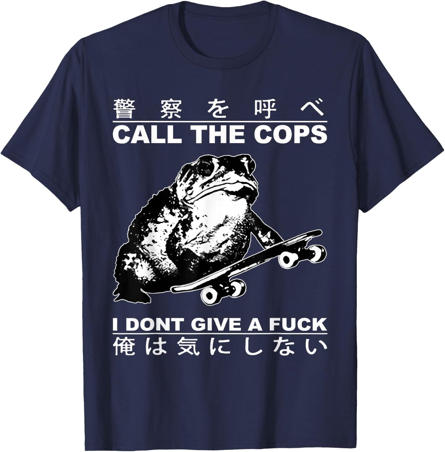 Call The Cops I Don’t Give A Fck Skateboarding Toad Japanese T-Shirt - T-Shirt | Navy
