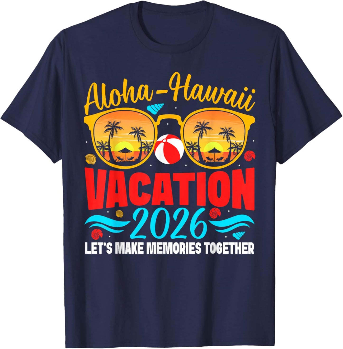Aloha Hawaii Family Trip 2026 Making Memories Vacation Trip T-Shirt - T-Shirt | Navy