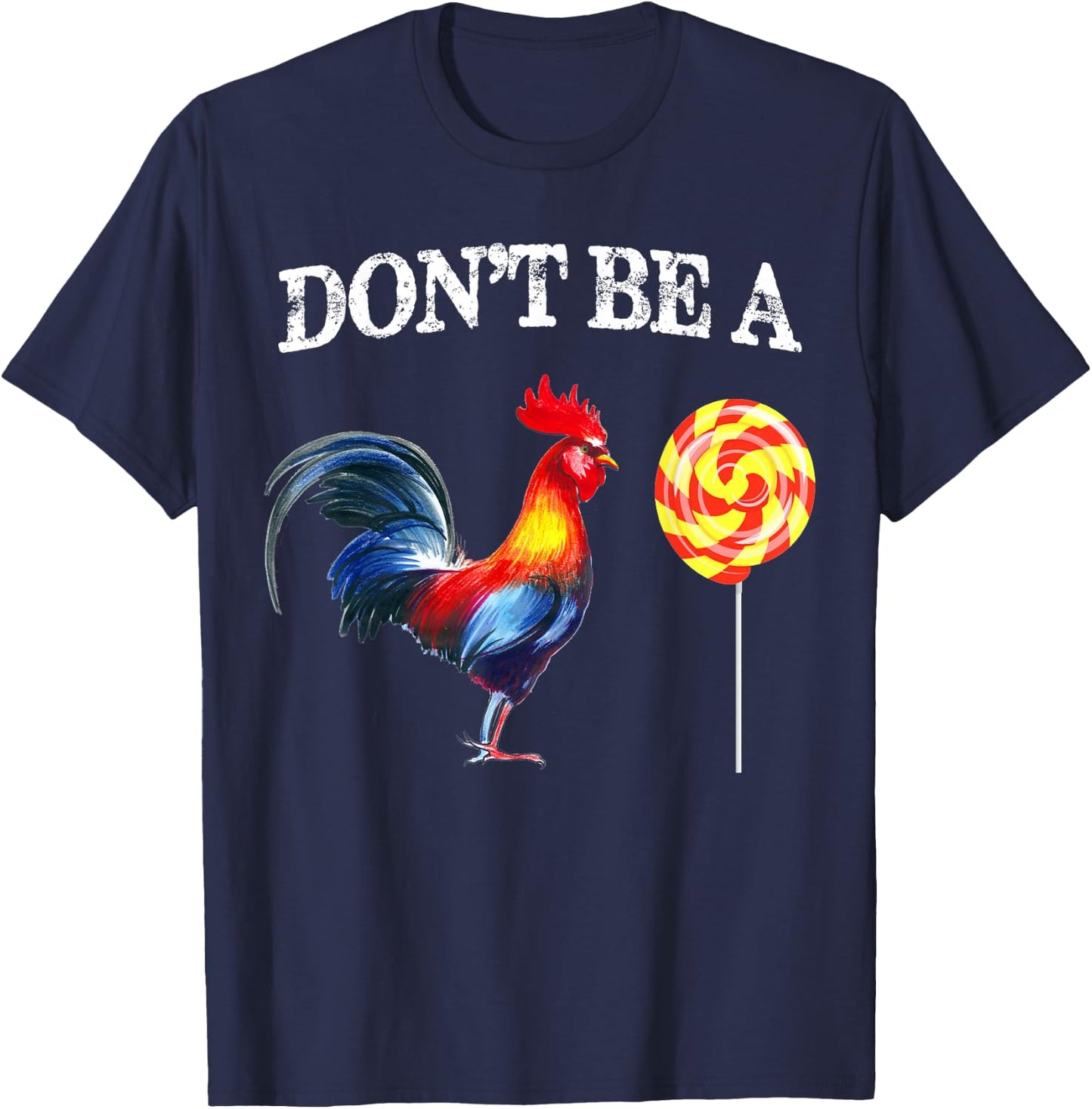 Dont be a Sucker Cock Funny Father's Day T-Shirt - T-Shirt | Navy