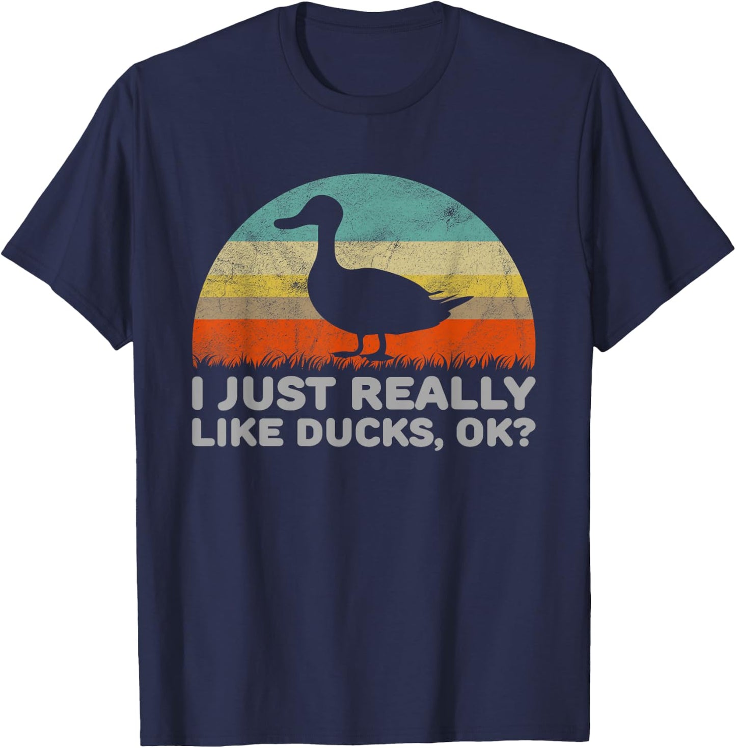 Funny I Just Really Like Ducks OK T-Shirt - T-Shirt | Navy