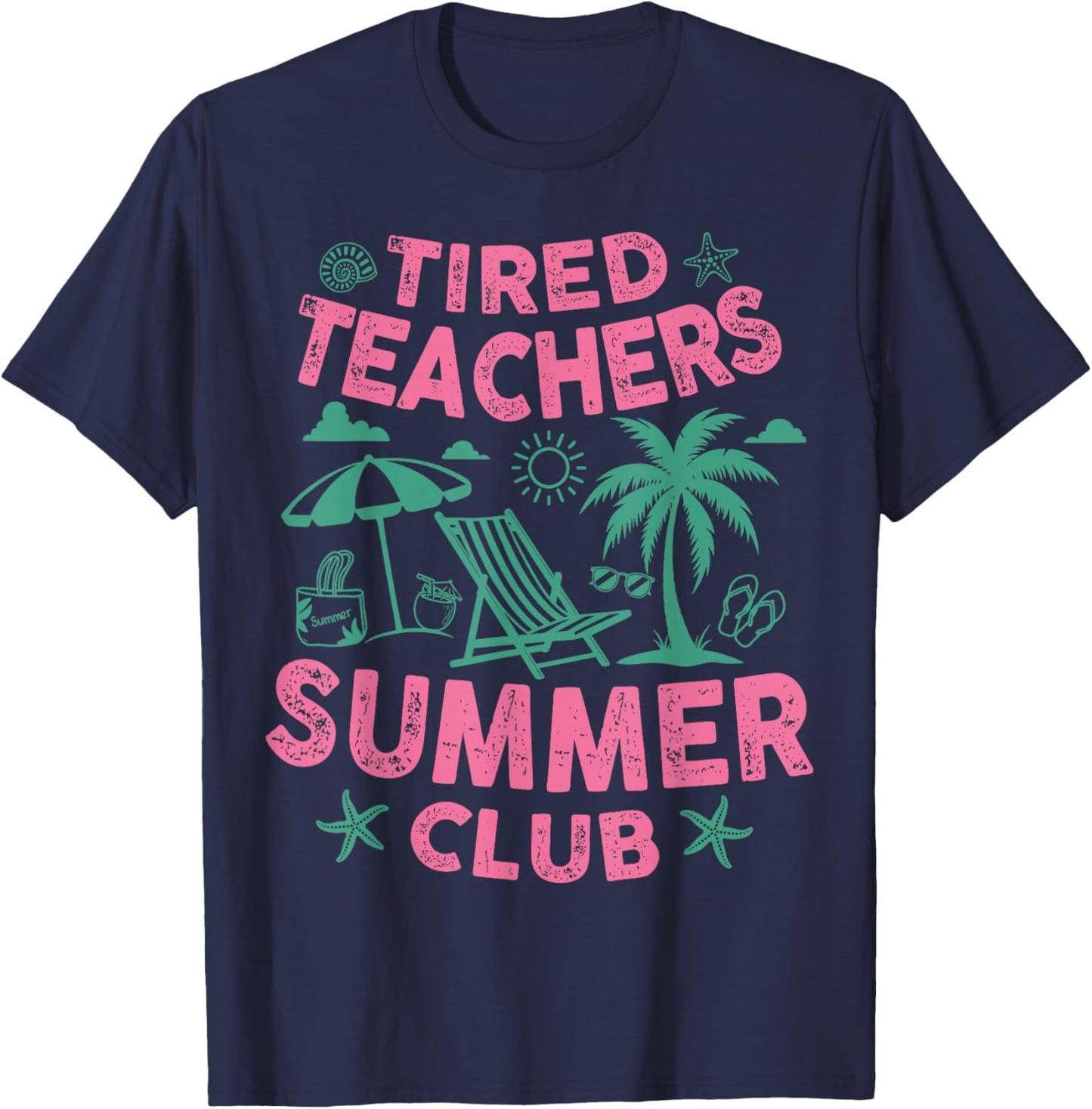 Tired Teachers Summer Club Teacher Last Day of School T-Shirt - T-Shirt | Navy