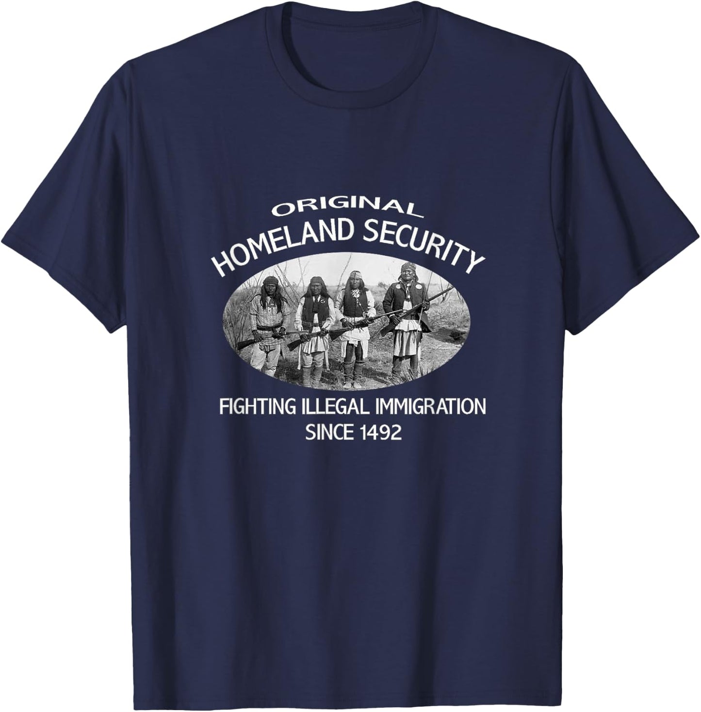 Native American Original Homeland Security. immigration 1492 T-Shirt - T-Shirt | Navy