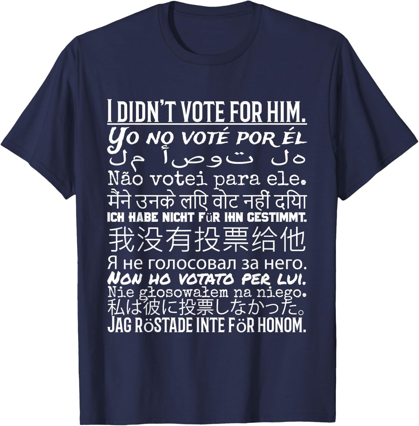 I Didn't Vote - Anti Trump T Shirt T-Shirt - T-Shirt | Navy