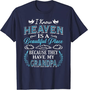 I Know Heaven Grandpa in Heaven Missing Dad Grandpa T-Shirt - T-Shirt | Navy