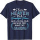 I Know Heaven Grandpa in Heaven Missing Dad Grandpa T-Shirt - T-Shirt | Navy