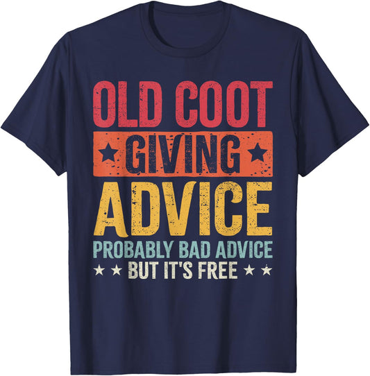 Old Coot Giving Bad Advice Funny Grandpa Father's Day T-Shirt - T-Shirt | Navy