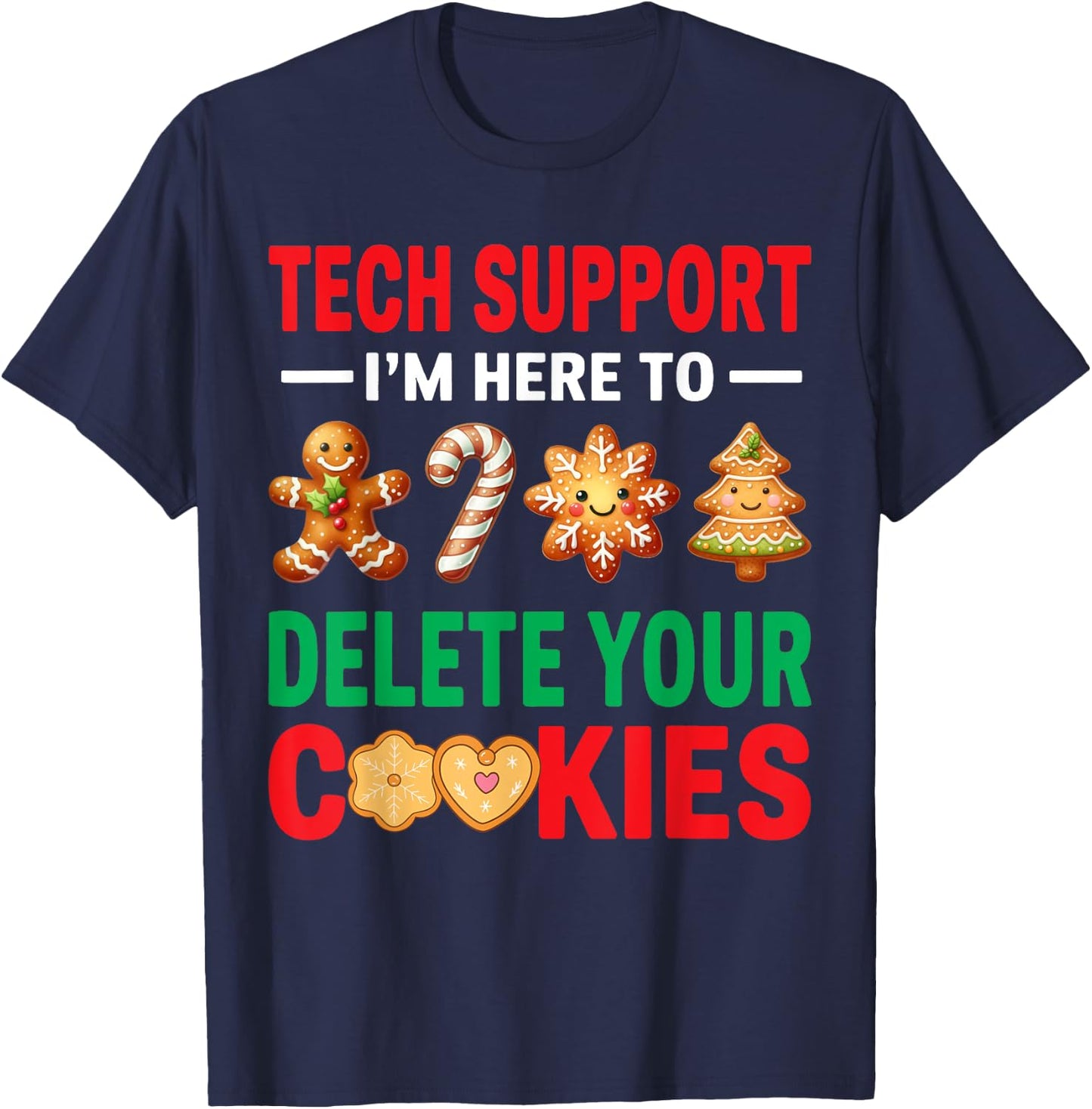 Tech Support Christmas Cookies Women Men Funny Christmas T-Shirt - T-Shirt | Navy